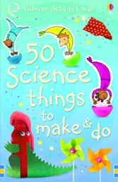 50 Science Things To Make And Do Cards 9780746085165