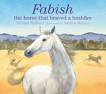 Fabish, The Horse that Braved a Bushfire 9781925266863