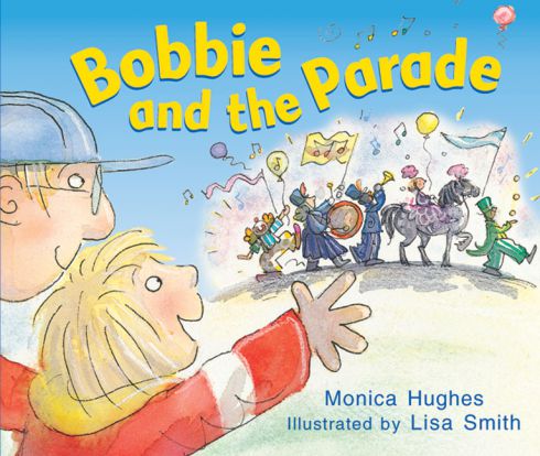 Rigby Literacy Emergent Level 3: Bobbie and the Parade 9780731225545