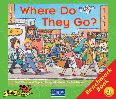 Rigby Literacy Emergent Level 4: Where Do They Go?/Up and Down - Benchmark Book 9780731225750