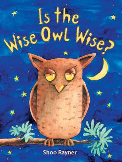 Rigby Literacy Fluent Level 1: Is the Wise Owl Wise? 9780731226948