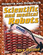 Robots And Robotics Scientific And Medical Robots 9781420205527