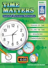 AUSTRALIAN CURRICULUM MATHEMATICS – TIME MATTERS – FOUNDATION TO YEAR 3