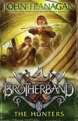 BROTHERBAND 3: THE HUNTERS JOHN FLANAGAN