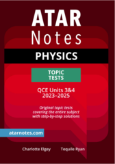 ATAR Notes QCE Physics 3&4 Topic Tests