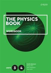 The Physics Book Units 3 & 4 Workbook