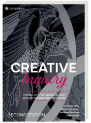 Creative Inquiry: Visual Art for Queensland Senior Secondary Students Second Edition (print and digital)